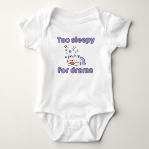 Too Sleepy For Drama Funny Kawaii Bear Baby Bodysuit