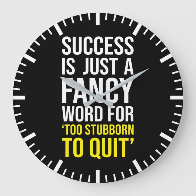 Too Stubborn To Quit - Gym, Hustle, Success, Grind Large Clock (Front)