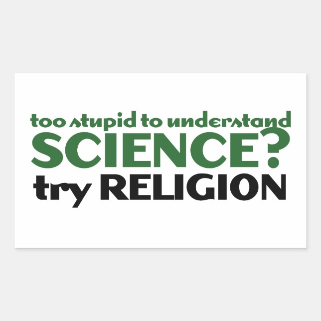 Too Stupid for Science Sticker (Front)
