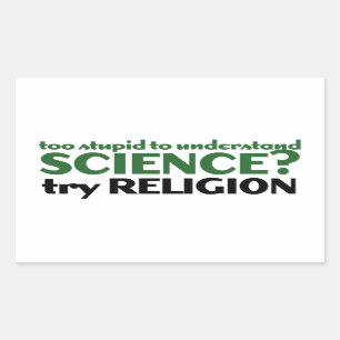 Too Stupid for Science Sticker