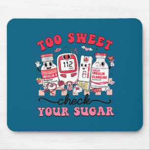Too sweet nurse valentine pharmacist insulin mouse pad
