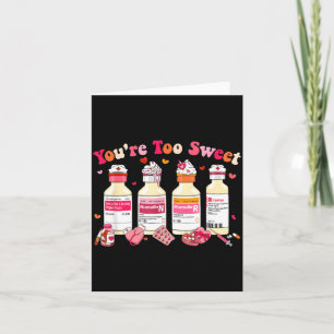 Too Sweet Valentine Nurse Insulin Diabetes Men Card