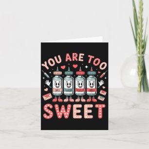 Too Sweet Valentine Nurse Insulin Diabetes Men Card