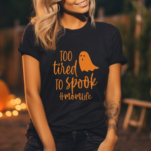 Too Tired To Spook Mom Life Funny Halloween T-Shirt