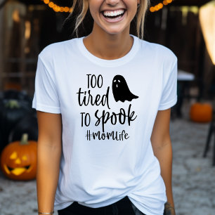 Too Tired To Spook Mom Life Funny Halloween T-Shirt