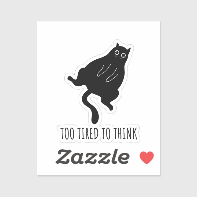 Too Tired to Think - Funny Exhausted Black Cat (Sheet)