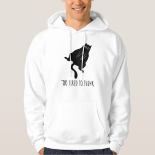 Too Tired to Think - Funny Exhausted Black Cat Hoodie