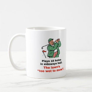 Too Wet to Mow: Funny Golf Mug