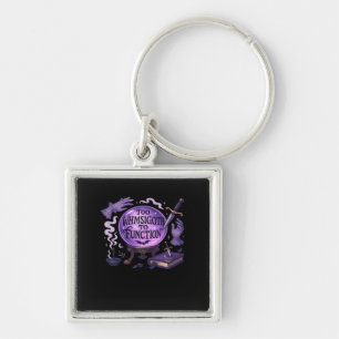 Too Whimsigoth To Function Keychain
