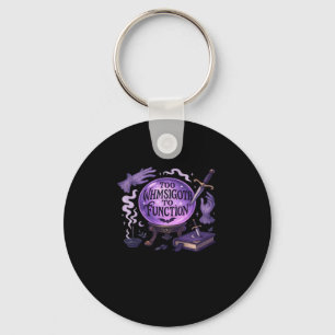 Too Whimsigoth To Function Keychain