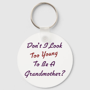 Too Young Grandma Keychain