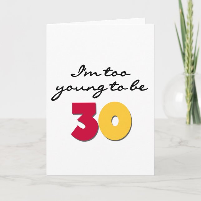 Too Young to be 30 Card (Front)