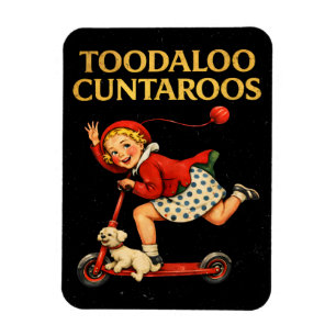 Toodaloo Cuntaroos Funny Sarcastic Retro Humour Magnet