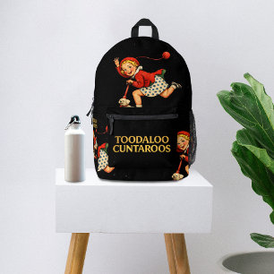 Toodaloo Cuntaroos Funny Sarcastic Retro Humour Printed Backpack