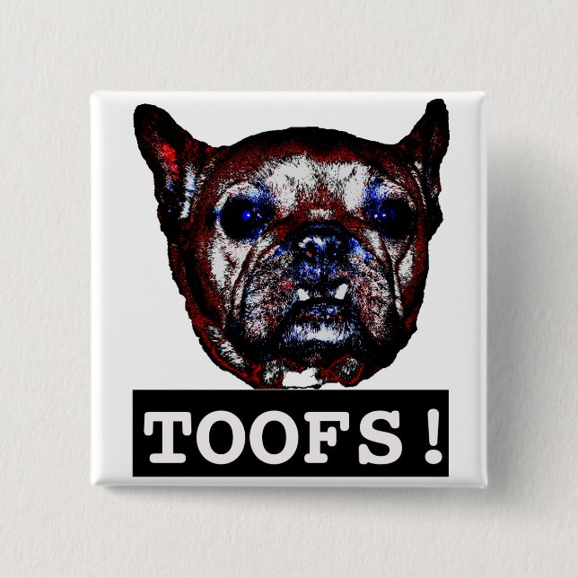 Toofs 2 Inch Square Button (Front)
