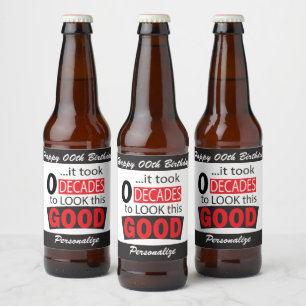 Took 0 Decades to Look this Good - 00th Birthday Beer Bottle Label