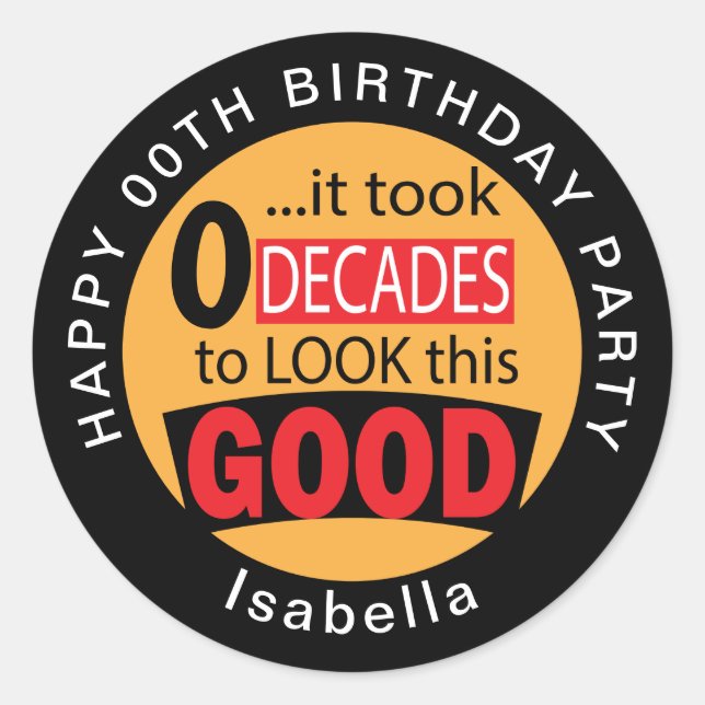 Took 0 Decades to Look this Good - 00th - Gold Classic Round Sticker (Front)