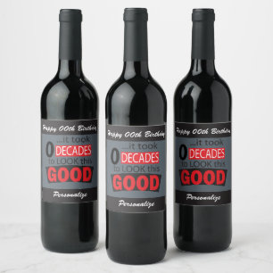 Took 0 Decades to Look this Good - Birthday - Grey Wine Label