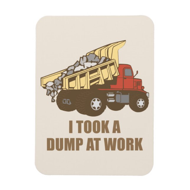 Took a Dump at Work Magnet (Vertical)