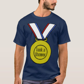 Took a Shower Gold Medal T-Shirt