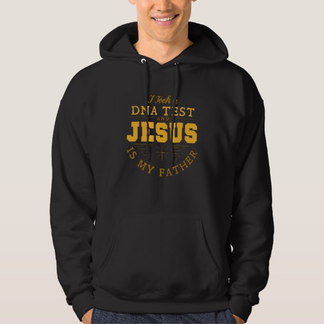 Took DNA Test & Jesus Is My Father Praying For Wom Hoodie (Front)