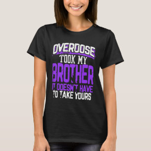 Took My Brother It Doesn't' Have To Take Yours T-Shirt