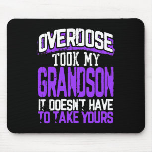 Took My Grandson It Doesn't' Have To Take Yours 1 Mouse Pad