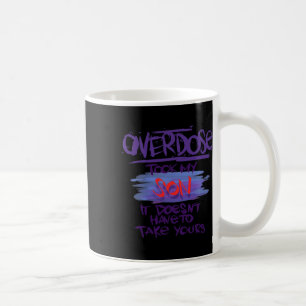 Took My Son It Doesn't' Have To Take Yours Coffee Mug
