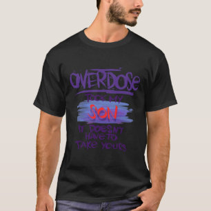 Took My Son It Doesn't' Have To Take Yours T-Shirt
