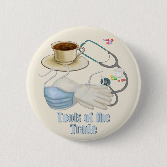 Tools of the Trade 2 Inch Round Button (Front)