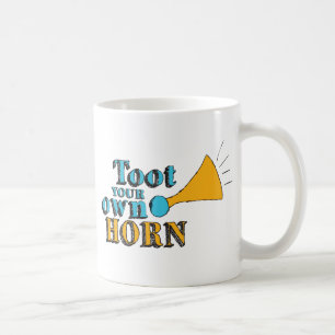 Toot your Own Horn Inspirational Art Horn Art Coffee Mug