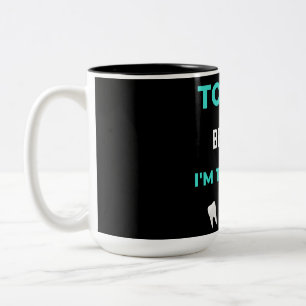 Tooth Be Told I'm The Best DDS Two-Tone Coffee Mug