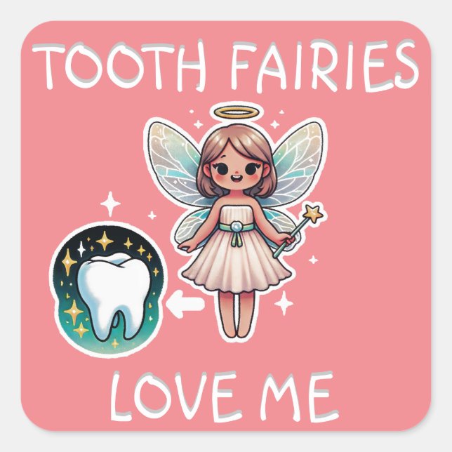 Tooth Fairies Love Me Square Sticker (Front)