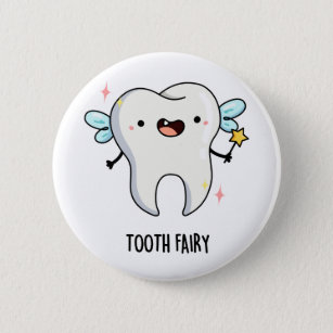 Tooth Fairy Cute Tooth Pun 2 Inch Round Button