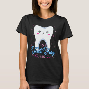 Tooth Fairy Dentists Dental Hygienist Oral Hygiene T-Shirt