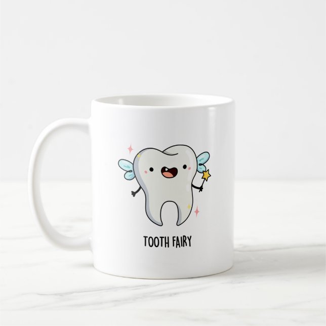 Tooth Fairy Funny Tooth Pun  Coffee Mug (Left)