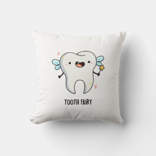 Tooth Fairy Funny Tooth Pun  Throw Pillow