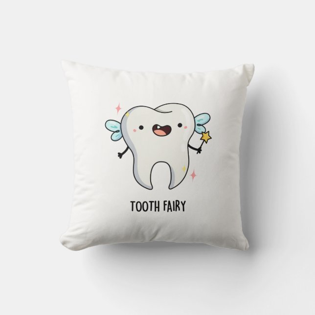 Tooth Fairy Funny Tooth Pun  Throw Pillow (Front)