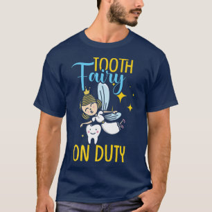 Tooth Fairy On DutyFunny Dentist   T-Shirt
