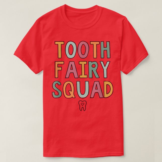 Tooth Fairy Squad  T-Shirt (Design Front)