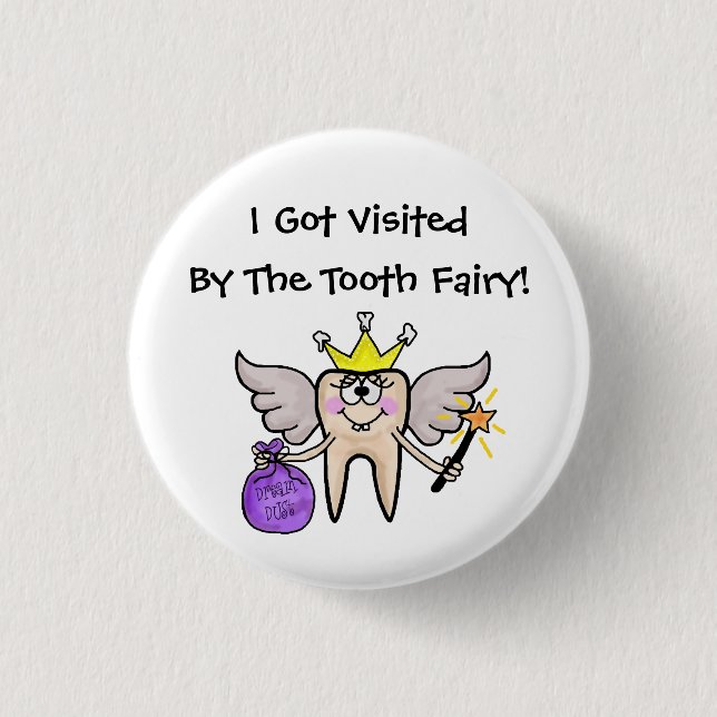 Tooth Fairy  Visited Me Button! 1 Inch Round Button (Front)