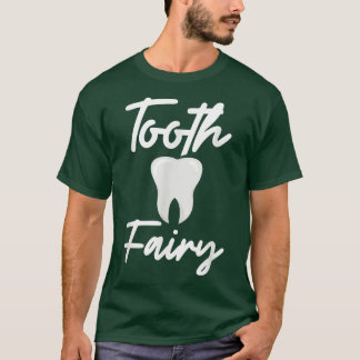 Tooth FairyDentist Professional T-Shirt