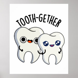 Tooth-gether Funny Tooth Pun  Poster