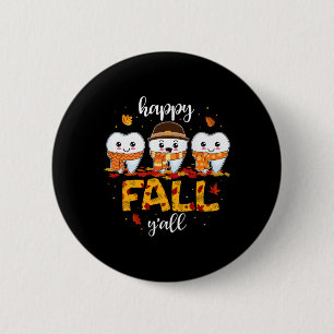 Tooth Teeth Happy Fall Y'all Dental Dentist Thanks 2 Inch Round Button