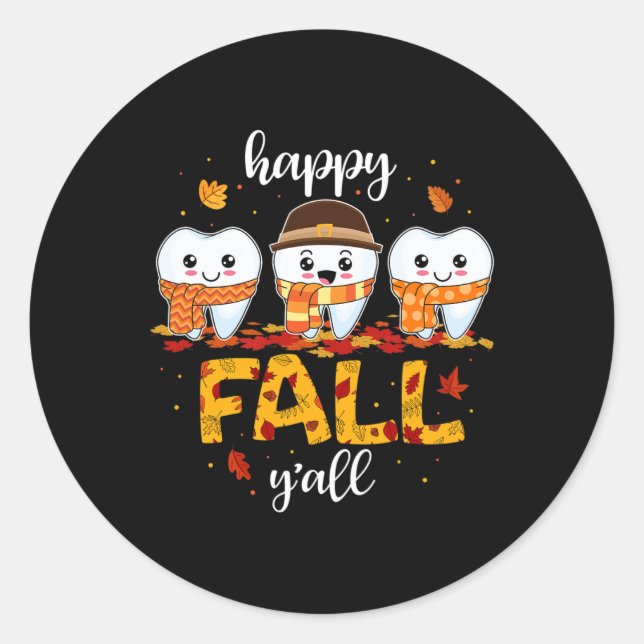 Tooth Teeth Happy Fall Y'all Dental Dentist Thanks Classic Round Sticker (Front)