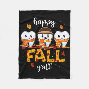 Tooth Teeth Happy Fall Y'all Dental Dentist Thanks Fleece Blanket
