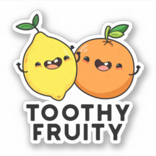 Toothy Fruity Funny Fruit Pun 