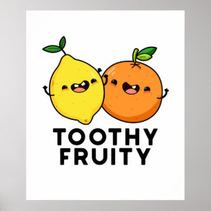 Toothy Fruity Funny Fruit Pun  Poster