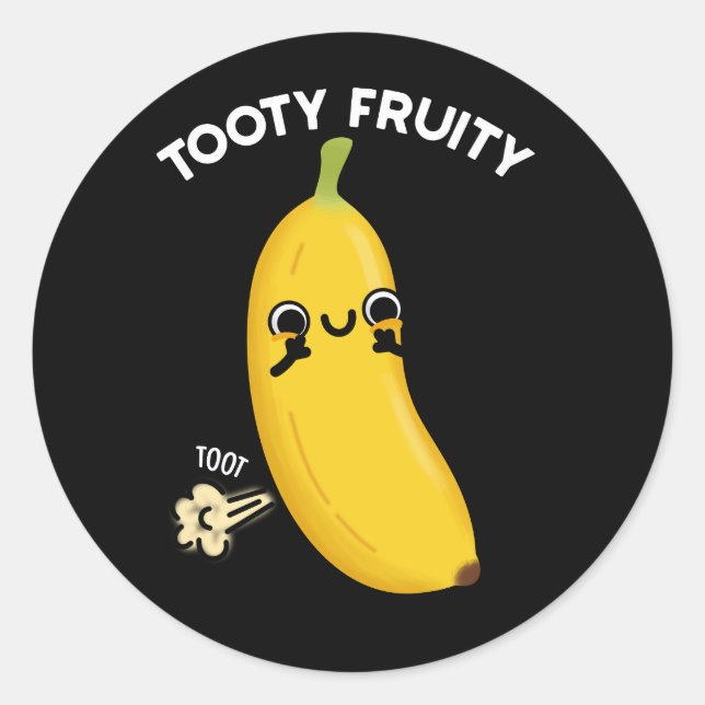 Tooty Fruity Funny Banana Fruit Pun Dark BG Classic Round Sticker (Front)