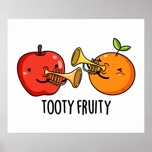 Tooty Fruity Funny Fruit Musician Pun  Poster (Front)